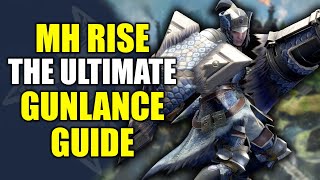 Monster Hunter Rise  The Ultimate Gunlance Guide with Timestamps [upl. by Anos]