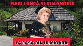 Gabi Lunca si Ion Onoriu  La casa din ulicioara [upl. by Enilrac225]