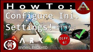 Configure ini Settings  How To Ark Survival Evolved [upl. by Powell]