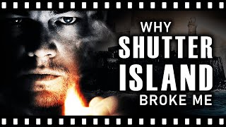 Why SHUTTER ISLAND Broke Me [upl. by Anaeed]