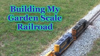 Building My Outdoor Garden Scale Railroad [upl. by Divadnhoj]