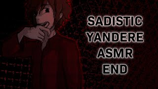 Sadistic Yandere End  ASMR [upl. by Whelan]