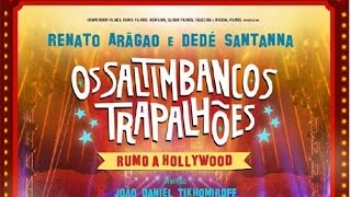 OS SALTIMBANCOS TRAPALHÕES  RUMO A HOLLYWOOD  TRAILER OFICIAL • DT [upl. by Yehs]