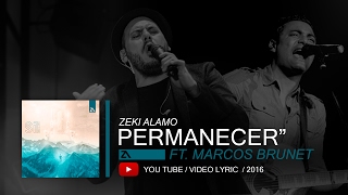 Zeki Alamo  quotPermanecerquot ft Marcos Brunet  Video Lyric [upl. by Beitnes]