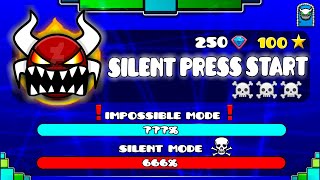 IMPOSSIBLE LEVEL quotSILENT PRESS STARTquot   GEOMETRY DASH 211 [upl. by Llerol]