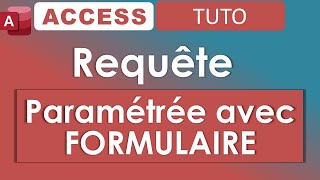 Access Requêtes paramétrée avec formulaire [upl. by Atterual261]