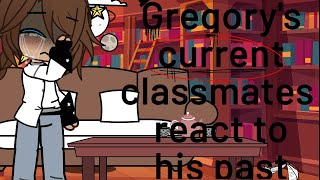 Gregorys classmates react to his past [upl. by Einaeg716]