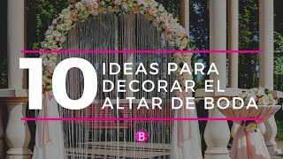 Top 10 IDEAS para DECORAR tu ALTAR de BODA 💗 [upl. by Lerner]