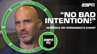 Enzo Maresca says there was ‘no bad intention’ in Enzo Fernandez’s chant  ESPN FC [upl. by Nya]