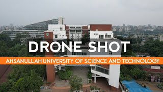 Ahsanullah University of Science and Technology Aerial View  Drone Shots 🔥  AUST CAMPUS [upl. by Monroe]