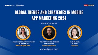 BigSpy amp AdQuantum WebinarGlobal Trends and Strategies in Mobile App Marketing 2024 [upl. by Isaac356]