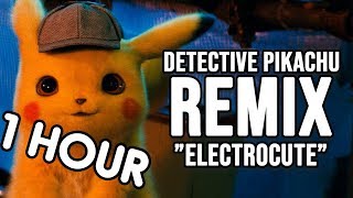 1 HOUR POKÉMON Detective Pikachu REMIX  quotELECTROCUTEquot  Song by Endigo [upl. by Sherer69]