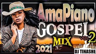 AmaPiano Gospel 2021 Vol2 Mix by Dj Tinashe [upl. by Nolana13]