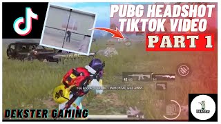 Dekster gaming pubg tik tok videos part1👍Pubg status🔥Awm headshots👍Pubg headshot tik tok dekster [upl. by Brothers790]