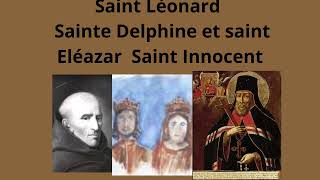 26 novembre 2024 Saint Léonard Sainte Delphine et Saint Innocent  Témoins de Foi et de Pénitence [upl. by Nnav]