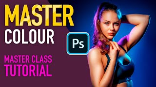 UNDERSTAND Colour and MASTER Colour Grading in Photoshop [upl. by Aivax180]