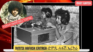 Dimtsi Hafash Eritreaድምጺ ሓፋሽ ኤርትራ quotThe History behind itquot [upl. by Nadler]