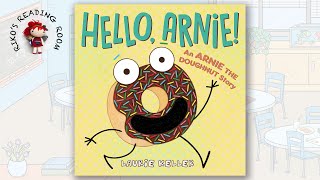 🍩 Hello Arnie An Arnie the Doughnut Story [upl. by Eiryk956]