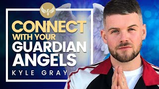 How to Connect with Your Guardian Angels See Hear amp Feel Angels Kyle Gray [upl. by Couchman]