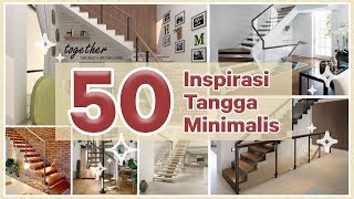 50 INSPIRASI Tangga RUMAH MINIMALIS Simpel Bagus amp Unik  Kolase Interior By Mendekor [upl. by Ailecnarf311]