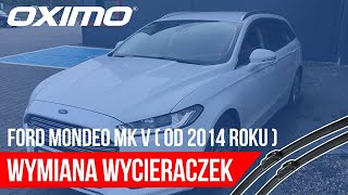 Instrukcja wymiany wycieraczek – Ford Mondeo MK V  OXIMO dla kierowcy [upl. by Assanav]