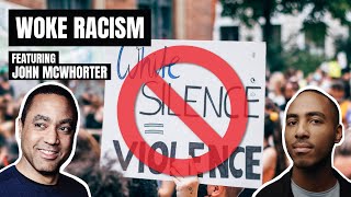 Woke Racism with John McWhorter S2 Ep40 [upl. by Naugal588]