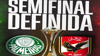 SEMI FINAL DEFINIDA PALMEIRAS X ALAHLY NÃO SERÁ FACIL NUNCA FOI FACIL [upl. by Pompea51]