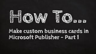 How to make custom business cards in Microsoft Publisher  Part 1 [upl. by Horsey167]