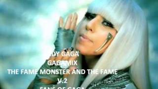 Lady Gaga MEGAMIXGAGAMIX V2 The Fame and The Fame Monster [upl. by Etnomaj473]