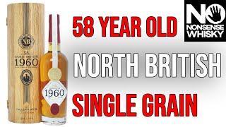 North British 1960 58 Years Old  No Nonsense Whisky 164 [upl. by Wincer51]