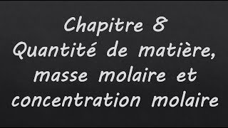 Quantité de matière masse molaire et concentration molaire [upl. by Zeralda]