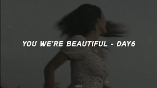 Day6  You Were beautiful easy lyrics ♪♪ [upl. by Lundquist]