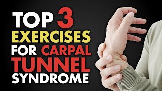 Top 3 Exercises for Carpal Tunnel Syndrome [upl. by Ermengarde]