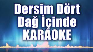 Dersim Dört Dağ İçinde Karaoke ton Do [upl. by Nylorahs579]