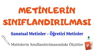 METİNLERİN SINIFLANDIRILMASI Sanatsal  Öğretici Metin Türleri [upl. by Mannie906]