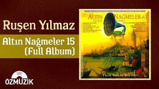 Ruşen Yılmaz  Altın NağmelerVol15 Full Album [upl. by Torhert982]