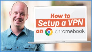 How to Setup a VPN on Chromebook 4 methods stepbystep [upl. by Schoenberg]