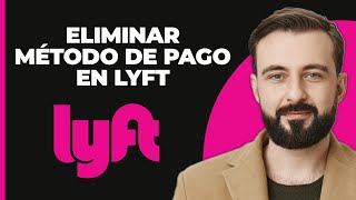 Cómo eliminar el método de pago en Lyft [upl. by Eugaet]