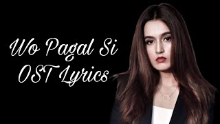 Woh Pagal Si OST  Akhiyan nu teri deed di  Lyrics [upl. by Enaxor]