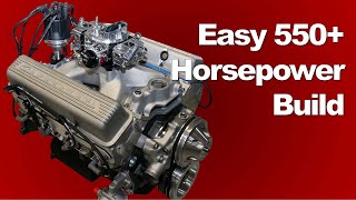 Easy 550Plus Horsepower Chevy Build Naturally Aspirated [upl. by Enttirb770]