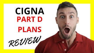 🔥 Cigna Part D Plans Review Pros and Cons [upl. by Reed]