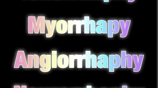 Tenorrhaphy myorrhaphy angiorrhaphy neurorrhaphy [upl. by Granniah]