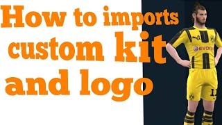 Dream League Soccer 2017  How To Import Custom Kit amp Logo [upl. by Analihp7]