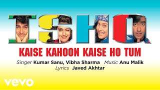 Kaise Kahoon Kaise Ho Tum Best Song  IshqAamir KhanAjay DevganKajolJuhiKumar Sanu [upl. by Nylaras992]