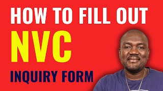 NVC PUBLIC INQUIRY FORM  HOW TO FILL IT OUT [upl. by Durand]