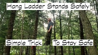 Hang Ladder Tree Stands Safely  Simple Trick [upl. by Wasson]