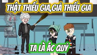 Thật Thiếu GiaGiả Thiếu Gia Ta Là Ác Quỷ  KK VietSub [upl. by Daisi]