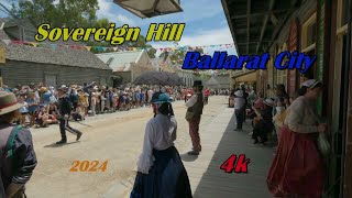 Sovereign Hill  Gold Rush  Ballarat City Australia20244k [upl. by Notsreik]