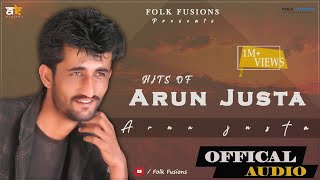 HITS OF ARUN JUSTA   ARUN JUSTA   Official Audio  Latest Pahari song   Folk Fusions [upl. by Khalsa]