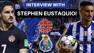 STEPHEN EUSTAQUIO on Canada Soccer the World Cup and FC Porto 👏 [upl. by Amye]